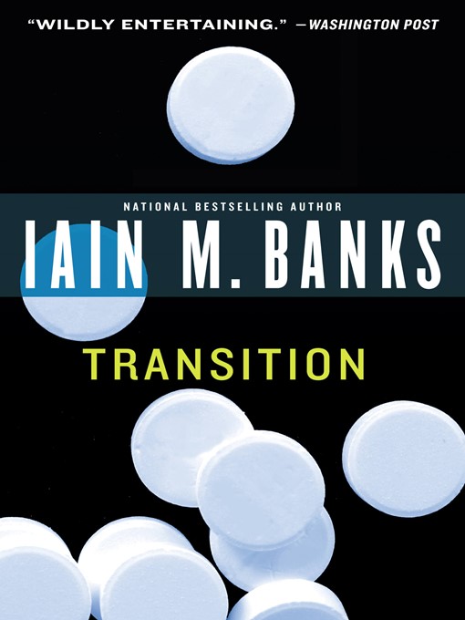 Title details for Transition by Iain M. Banks - Available